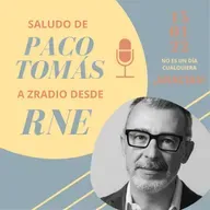Sábado 15 de enero de 2022. Saludo de Paco Tomás a ZRadio desde No Es Un Día Cualquiera, en RNE.