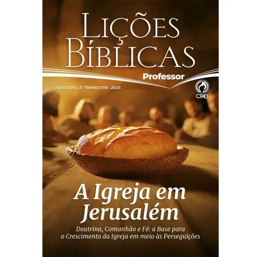 EBD LIÇÕES BÍBLICAS CPAD IEADPE | 3º TRIM 2025 | 5ª LIÇÃO: "UMA IGREJA CHEIA DE AMOR".