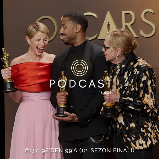 #177: 98'den 99'a (12. Sezon Finali)