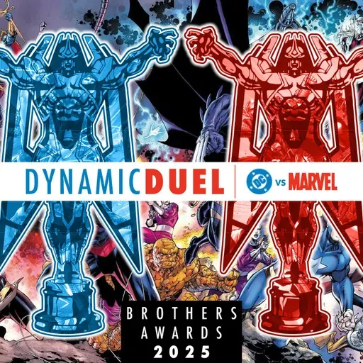 Best of DC & Marvel 2025 Brothers Awards