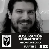 BR E #32. Dr. Jose Ramón Fernández. Neonatólogo. Parte 2 de 4.