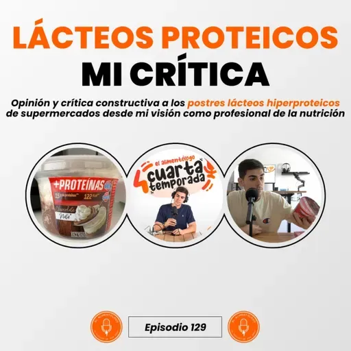 129. Crítica constructiva al uso de Lácteos altos en Proteínas (Mercadona, Carrefour, Aldi...)
