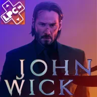 Redefiniendo el Cine de Acción - John Wick - LongPlayCast#350