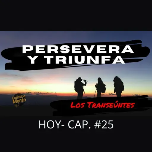 LOS TRANSEÚNTES - CAP #25 con Elias Betancourt