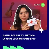 ASMR Roleplay: Médica Fazendo seu Checkup