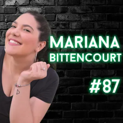 MARIANA BITTENCOURT - Quinta Clássica Podcast #87