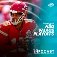 The InfoCast #474: A Luta Pelos Playoffs