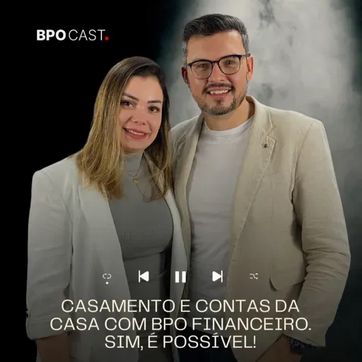 CASAMENTO E CONTAS DA CASA COM BPO FINANCEIRO. SIM, É POSSÍVEL!