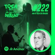 TDD EP#222 | MESTRE & OBRA | H.P. Lovecraft: O Pai do Horror Cósmico