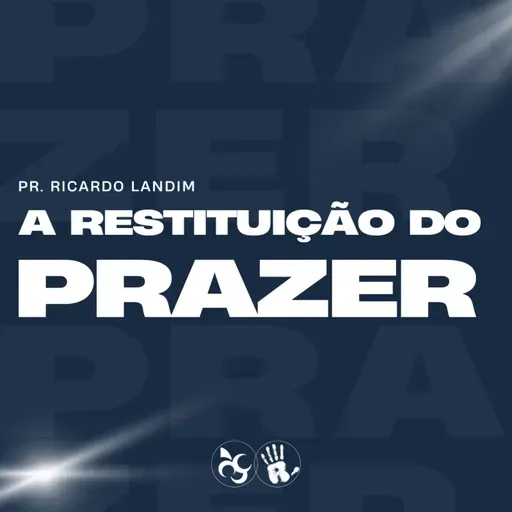 A RESTITUIÇÃO DO PRAZER I RICARDO LANDIM