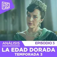 LA EDAD DORADA | Capítulo 3 - Temporada 3 | Detalles, secretos ocultos, teorías...