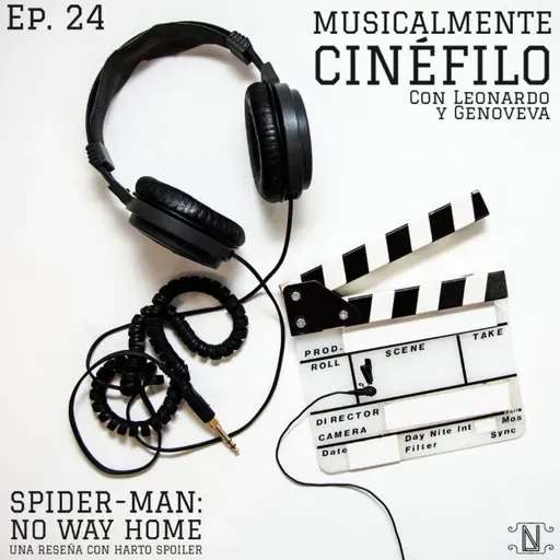 Musicalmente Cinéfilo (Ep.24): Spider-Man: No Way Home, una reseña con harto spoiler