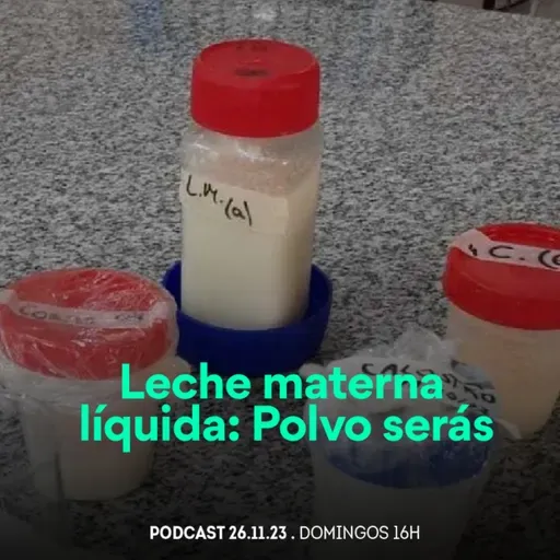 Desde el Conocimiento | Leche materna líquida: polvo serás