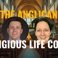 Episode 45 - "The Anglican Religious Life Codex: Sr. Monica Clare"