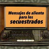 84. Mensajes de aliento para los secuestrados