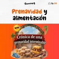 Crónica de una prenavidad interminable (Ep. 240)