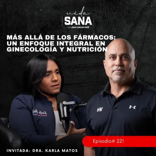 Más allá de los fármacos: en ginecología y nutrición - Ep. 221