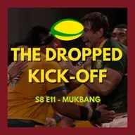 The Dropped Kick-Off 167 - Mukbang