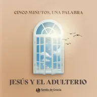 JESÚS Y EL ADULTERIO