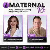 Why Dental Care During Pregnancy Is Critical; Dr. Michael Duboff | MaternalRx