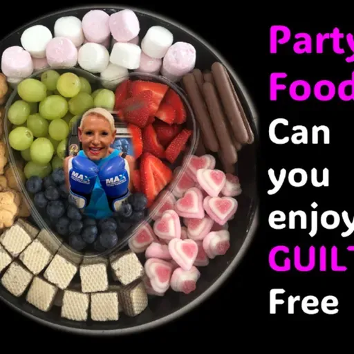 Party Food…Can we eat all the foods we love guilt-free