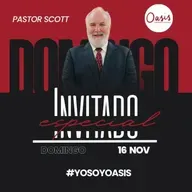 INVITADO ESPECIAL - PASTOR SCOTT
