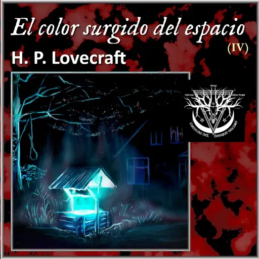El color surgido del espacio (IV) - H. P. Lovecraft