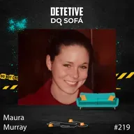 219 - Maura Murray - Parte 2