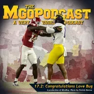 MGoPodcast 17.2: Congratulations Love Bug
