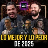 Ep. 248 - Lo MEJOR y lo PEOR de 2025