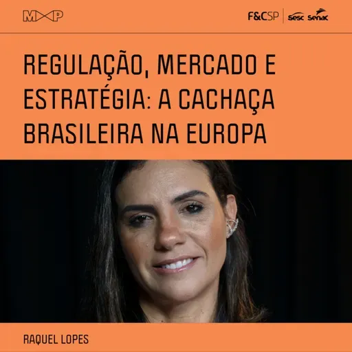 FecomercioSP M&P | Regulação, mercado e estratégia: a cachaça brasileira na Europa