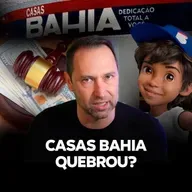 Casas Bahia vai quebrar? 😬