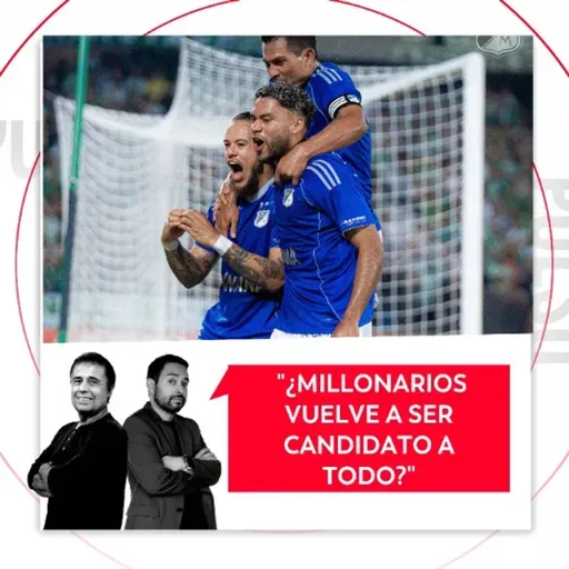 ¿Millonarios vuelve a ser candidato a todo? El Pulso del Fútbol, 5 de marzo de 2026