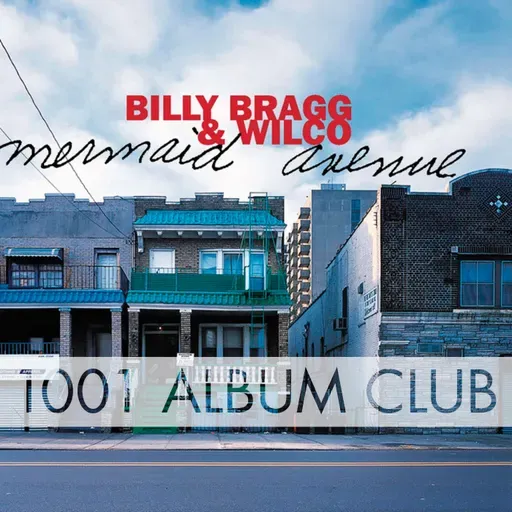 863 Billy Bragg and Wilco - Mermaid Avenue