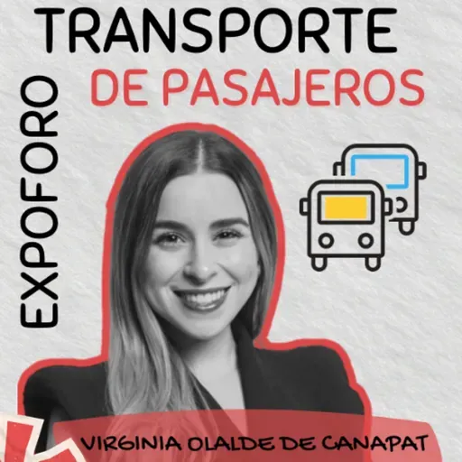 Transporte Foraneo de Pasajero, Conductoras y Expoforo con Virginia Olalde de CANAPAT