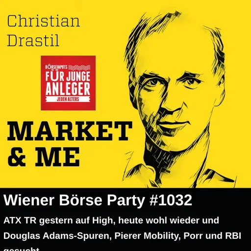 Wiener Börse Party #1032: ATX TR gestern auf High, heute wohl wieder und Douglas Adams-Spuren, Pierer Mobility, Porr und RBI gesucht