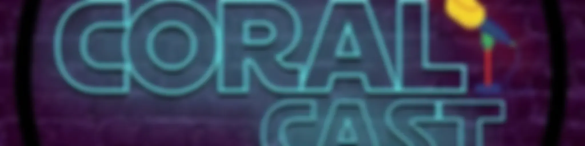 Coral Podcast
