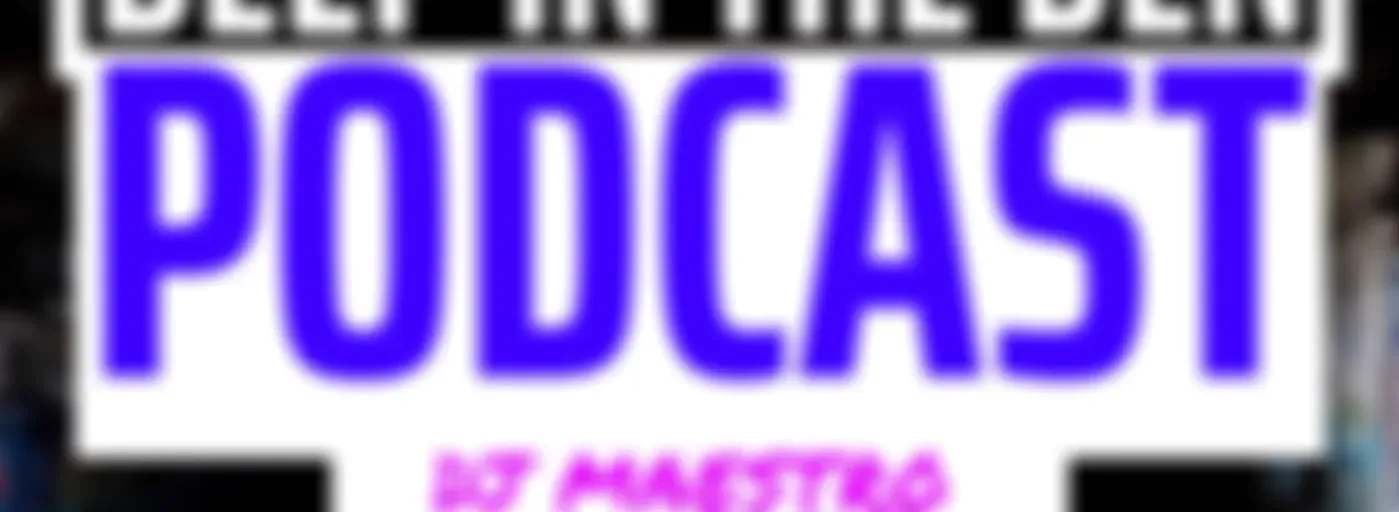 DEEP IN THE DEN PODCAST