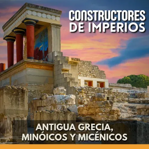 Constructores de Imperios - Antigua Grecia, Minóicos y Micénicos
