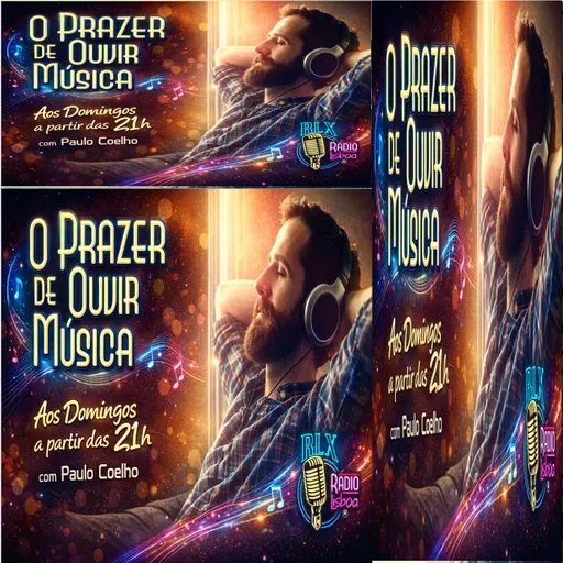 O Prazer de Ouvir Música - Programa 185 - Paulo Coelho