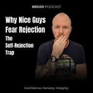 Why Nice Guys Fear Rejection (The Self-Rejection Trap)