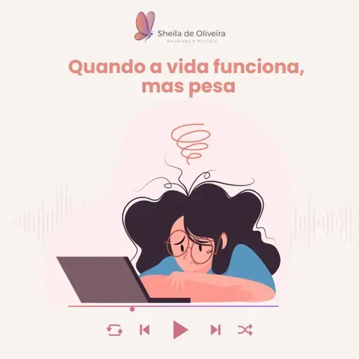 Quando a vida funciona, mas pesa