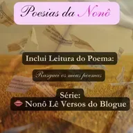 👄 Nonô Lê Versos do Blogue | Poema “Rasguei os meus poemas”