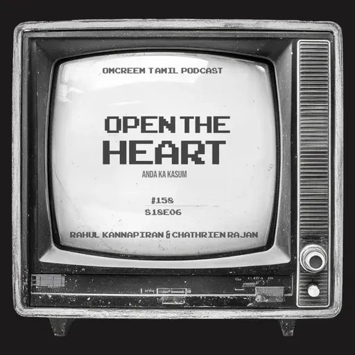 #158 S18-E6 Open the heart - "Anda Ka Kasum"