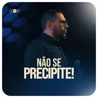 CESAR TAVARES | NÃO SE PRECIPITE! | CULTO de DOMINGO na IBF CHURCH!