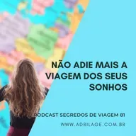  Não adie mais a viagem dos seus sonhos