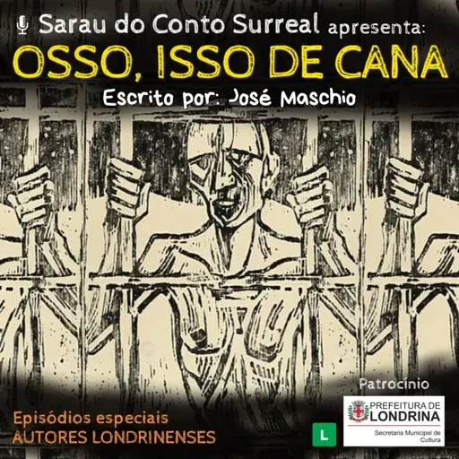 *15 – Osso, Isso de Cana (José Maschio)