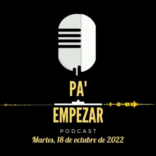 Pa' Empezar • 18/10/22 tortillas Metrópoli, vacunación y Rusia