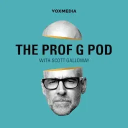 The Prof G Pod with Scott Galloway