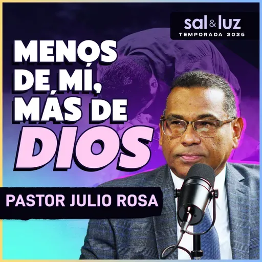 Menos de mí, MÁS de DIOS - Ps. Julio Rosa